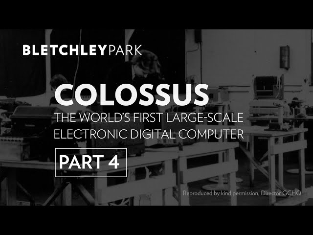 Colossus: The World's First Large-Scale Electronic Digital Computer - Part 4 | Bletchley Park