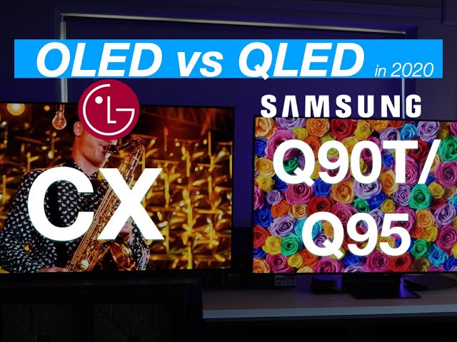 OLED vs QLED LG CX v Samsung Q90T / Q95T | Two of The Best New TVs in 2020 Side by Side