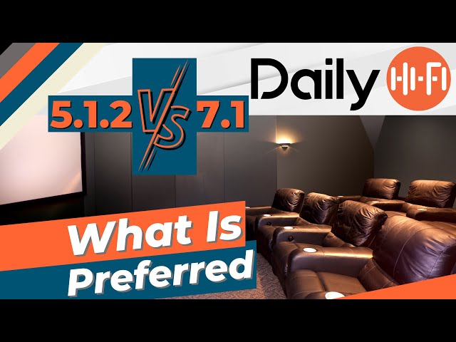 What Is The Preferred Setup 5.1.2 or 7.1?