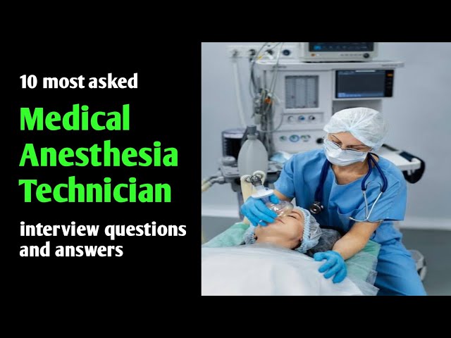 Medical Anesthesia Technician interview questions and answers | Anesthesia Technician Must Watch
