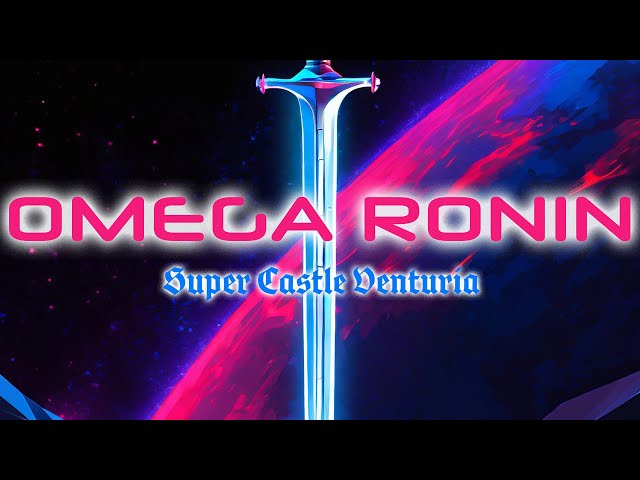 Omega Ronin: Super Castle Venturia