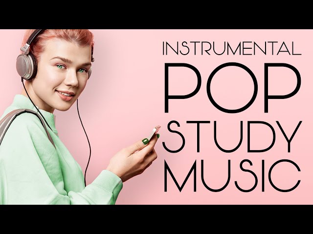 Instrumental Pop Study Music | Productivity Playlist