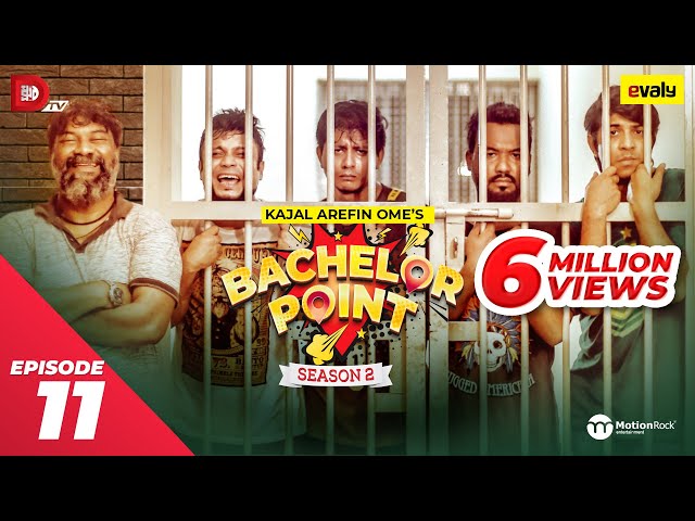 Bachelor Point | Season 2 | EPISODE- 11 | Kajal Arefin Ome | Dhruba Tv Drama Serial