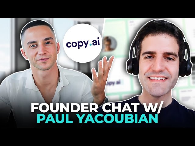 Copy.ai Founder Reveals His SECRETS to AI Startup Success | Founder Chat w/ Paul Yacoubian