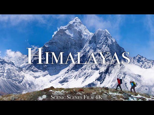 Himalayas In 4K - The Roof Of The World | Mount Everest Part 2 | Scenic Relaxation Film