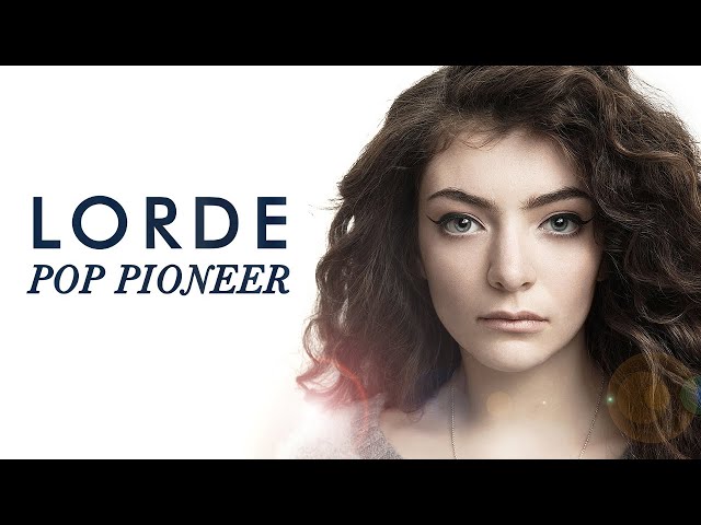 How LORDE Changed Pop Music