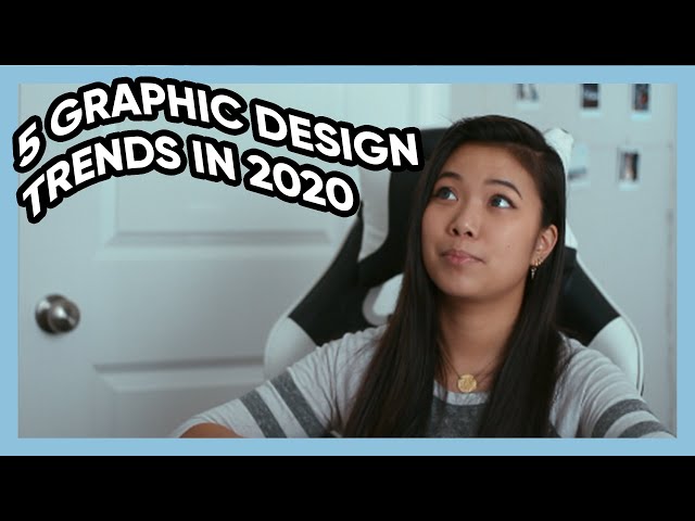 Top 5 Graphic Design Trends in 2020!