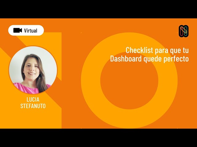Checklist para que tu Dashboard quede perfecto - Lucia Stefanuto