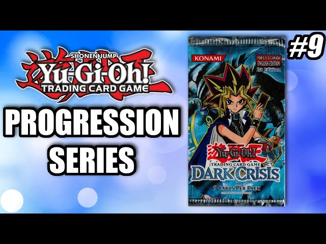 Dark Crisis | Yu-Gi-Oh! Progression Series #9
