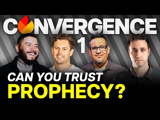 How to Recognize True Prophecy from False Prophecy (Convergence Series 1 of 4)