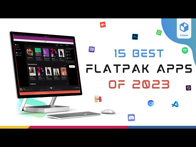 Discover the Best Flatpak Apps of All Time - Top 15 Edition (NEW)