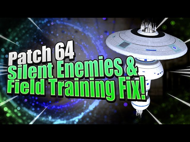 Patch 64 | Star Trek Fleet Command adds Silent Enemies, Phlox, Hoshi Sato, Artifact Updates & More!