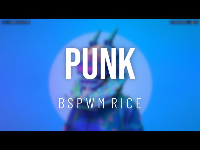 PUNK | BSPWM RICE | POLYBAR