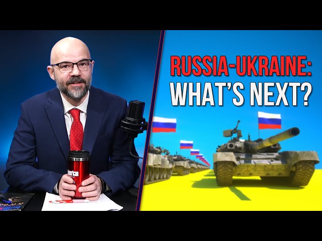 Russia-Ukraine: What’s Next?