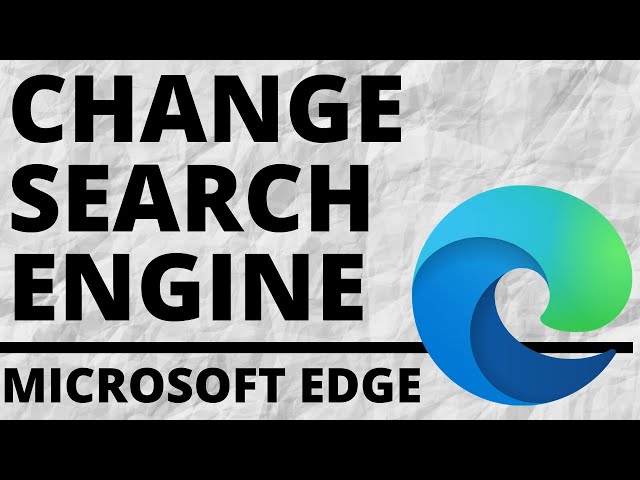 How to Change Default Search Engine in Microsoft Edge to Google