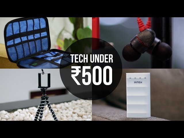 10 Cool Tech Under 500 INR You Should Check Out