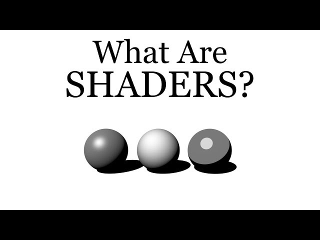 What Are Shaders?