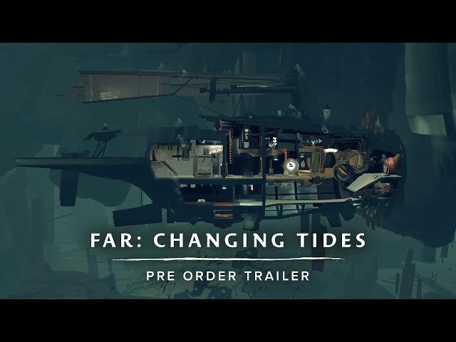 FAR: Changing Tides | Pre-Order Trailer