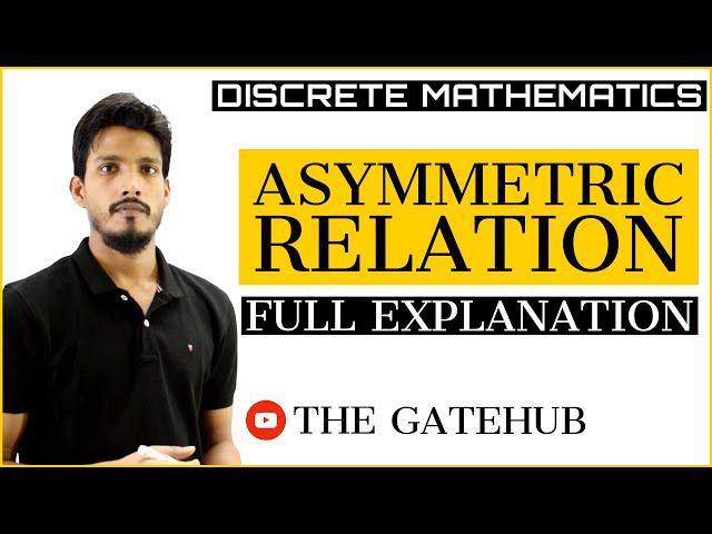 Asymmetric Relation with Examples | Discrete Mathematics