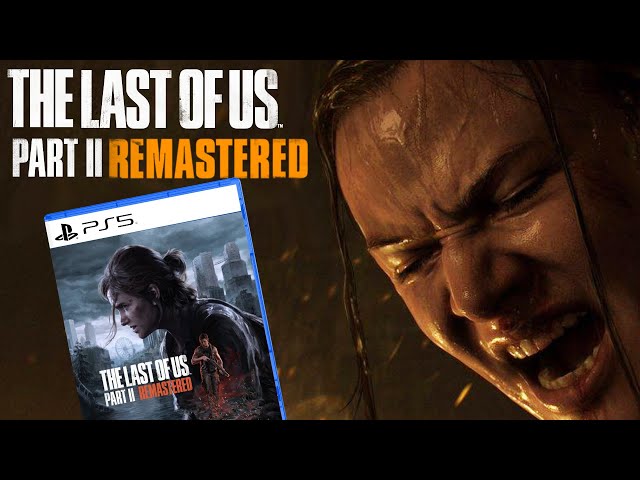 The Last of Us Part 2 Remastered on PS5 is Even More Pathetic