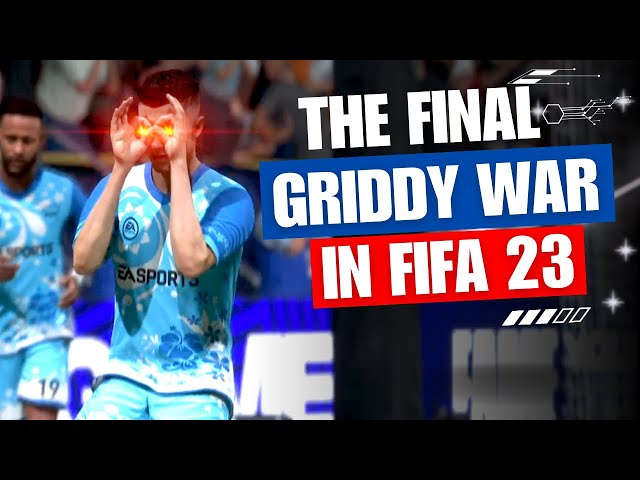 The Ultimate Showdown: Final Griddy War in FIFA 23 😈
