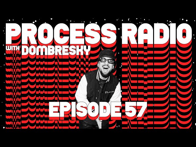 Dombresky Presents -  Process Radio #057