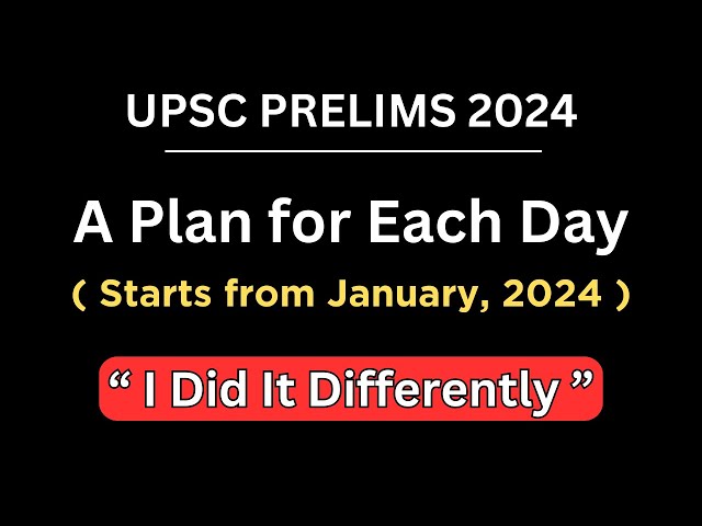 You have to Plan your each Day for Prelims 2024 || Do it Differently