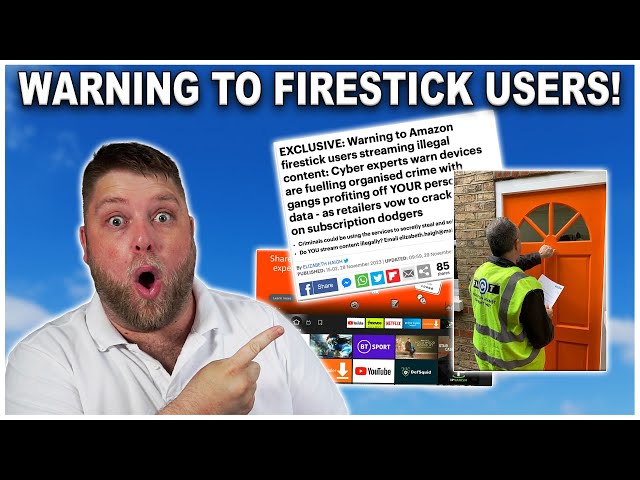 Warning to all Amazon Firestick users who stream illegal content.....