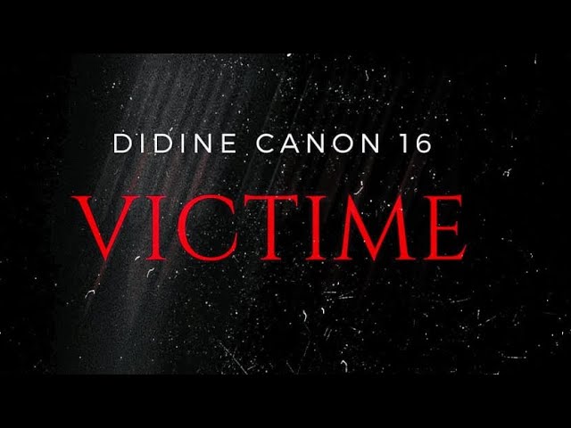 Didine Canon 16 - Victime ( Officiel Music Audio ) 2023