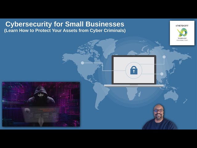 Cybersecurity for Small Businesses: Part 2