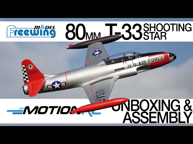 Freewing T-33 Shooting Star 80mm EDF Jet - Unboxing & Assembly - Motion RC