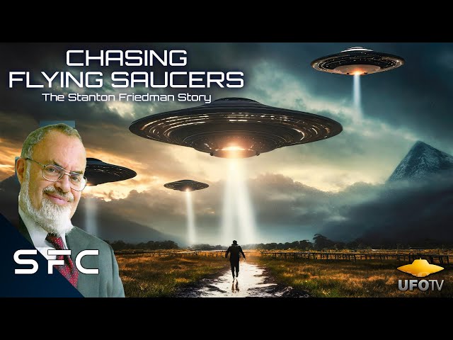 Chasing Flying Saucers - The Stanton Friedman Story | UFO Investigator