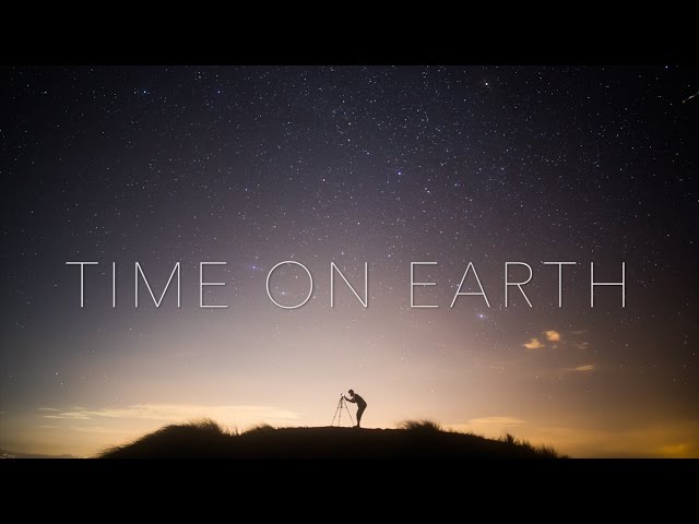TIME ON EARTH: A Time-Lapse Film