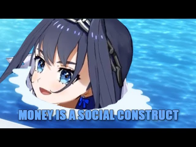 Ouro Kronii- Money is a social construct