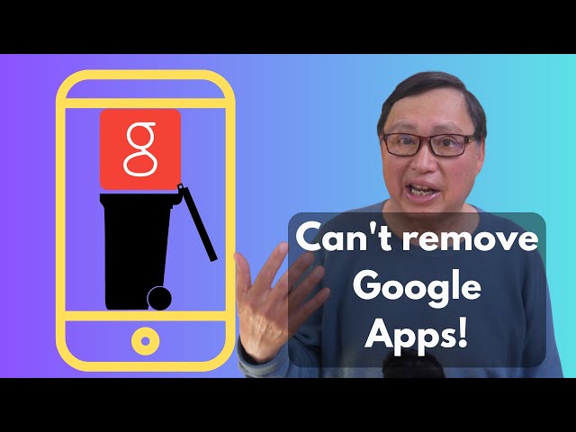 Why You Can't Remove Google from a Google Android