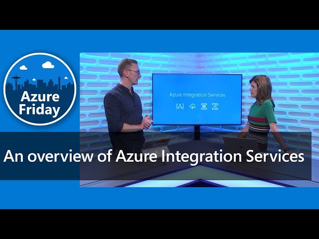 An overview of Azure Integration Services | Azure Friday
