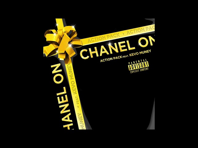 Action Pack AP Feat. Kevo Muney - Chanel On [Official Audio]