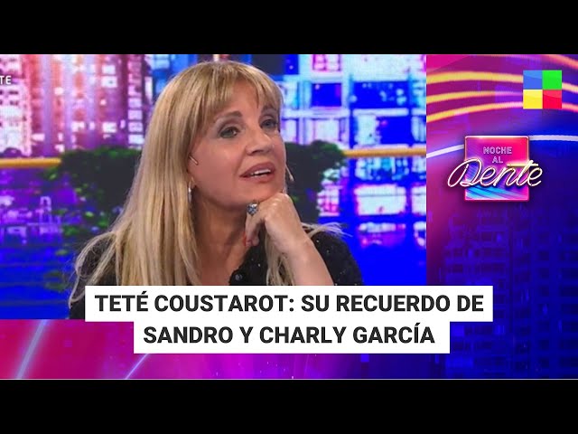 Teté Coustarot: su recuerdo de Sandro y Charly García - #NocheAlDente | Programa completo (27/03/24)