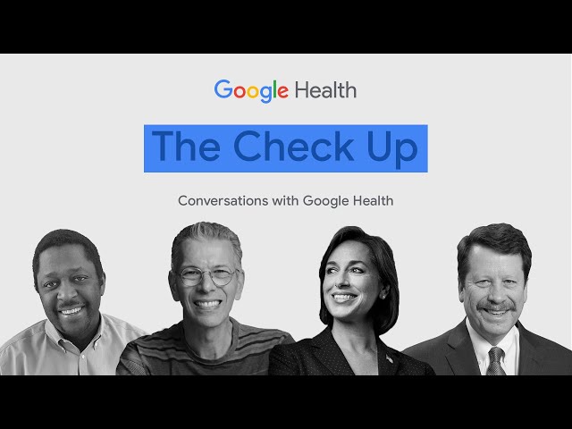The Check Up 2021 | Google Health