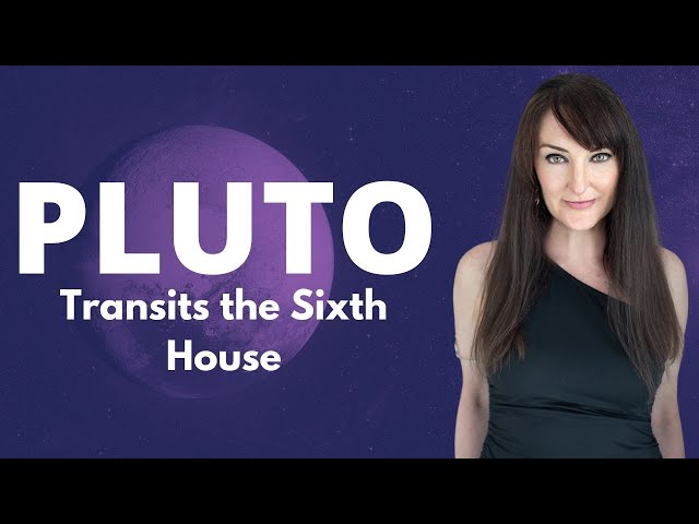 Pluto Transits The Sixth House