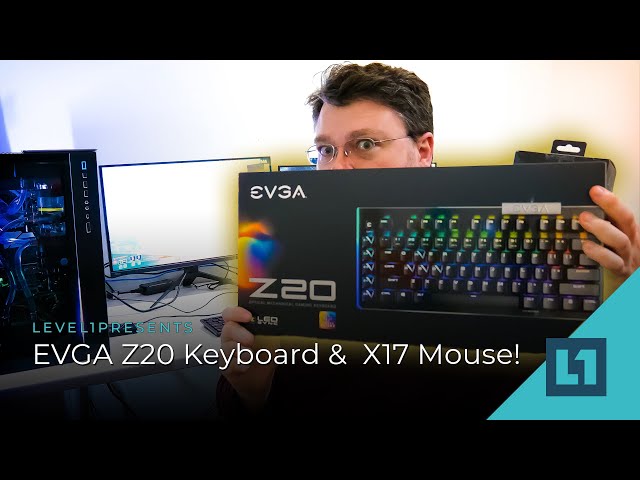 Let's Look At: EVGA Z20 Keyboard & X17 Mouse!