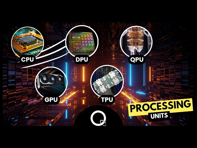 CPU vs GPU vs DPU vs TPU vs QPU Differences | A Quantumfy Review