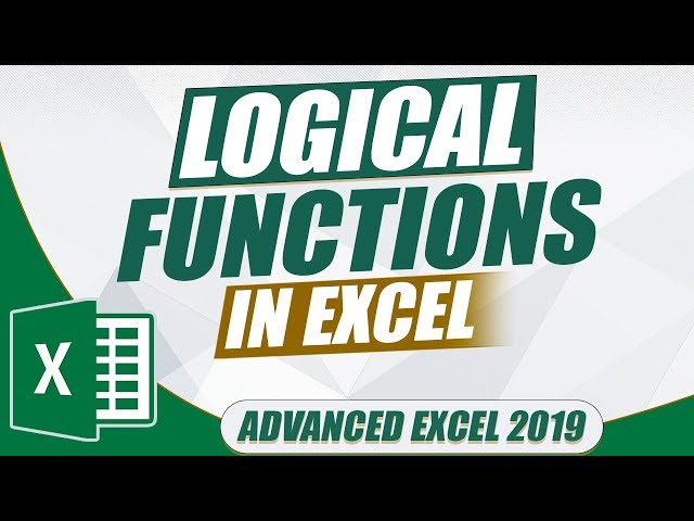Advanced Excel 2019: Logical Functions in Excel (Microsoft Excel Tutorial,  IF Function)