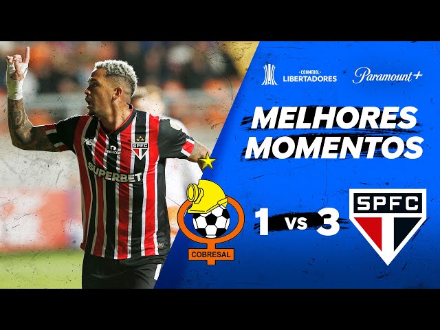 COBRESAL 1 x 3 SÃO PAULO - CONMEBOL LIBERTADORES 2024 | Paramount Plus Brasil