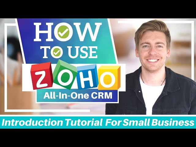 Zoho CRM Tutorial for Beginners | Get Started with Zoho FREE ALL-IN-ONE CRM Software