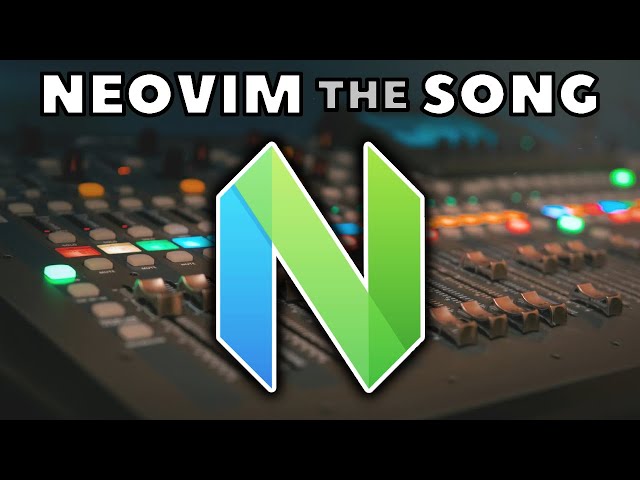 Neovim the Song (10X Developer)