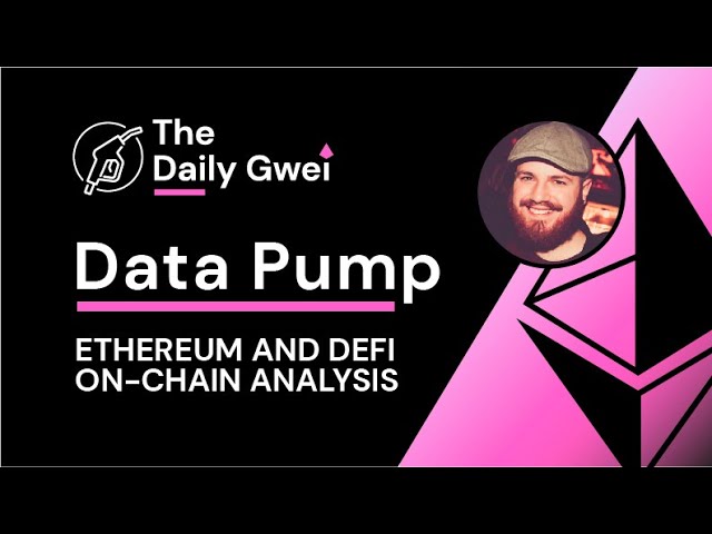 The Daily Gwei Data Pump #5 - Ethereum and DeFi On-chain Analysis