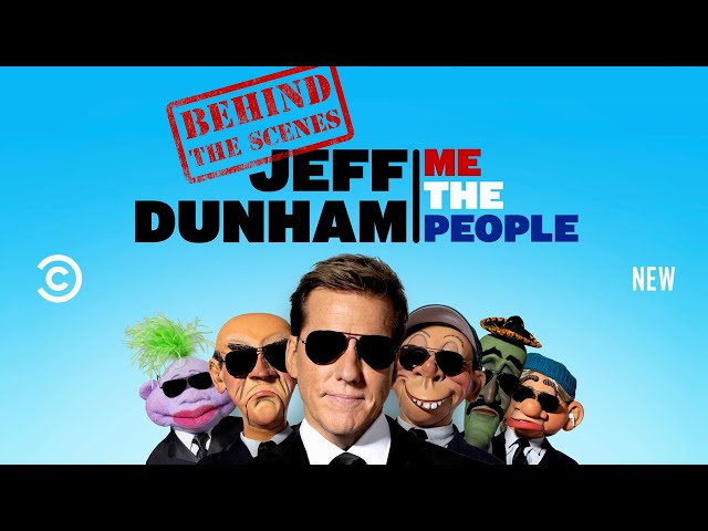 Behind the Scenes of my NEW Comedy Central Special | ME THE PEOPLE | JEFF DUNHAM