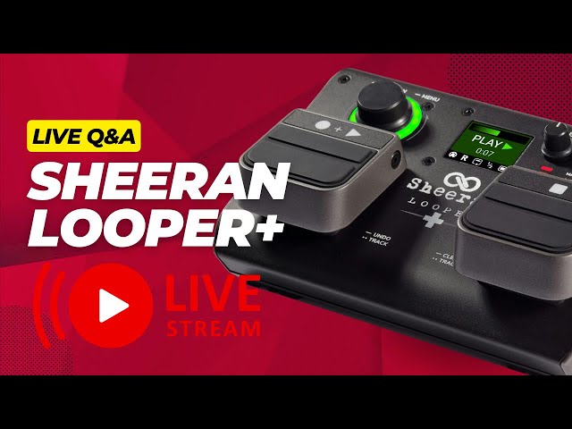 Live Q&A - Sheeran Looper + - Sponsored by DistroKid