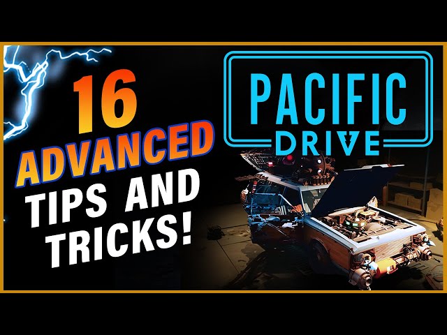 16 Advanced Pacific Drive Tips You Have To Know! No Spoilers!